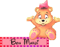 Journée - Bon Mardi - Ourson joyeux